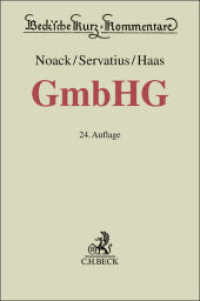 ドイツ有限会社法コメンタール（第２４版）<br>Gesetz betreffend die Gesellschaften mit beschränkter Haftung. GmbHG (Beck'sche Kurz-Kommentare Band 20) （24. Aufl. 2024. XXXVII, 2410 S. 194 mm）
