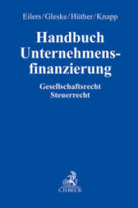 Handbuch Unternehmensfinanzierung : Gesellschaftsrecht, Steuerrecht （2024. XXXV, 763 S. 240 mm）