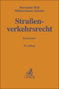 ドイツ道路交通法コメンタール（第２８版）<br>Straßenverkehrsrecht (Gelbe Erläuterungsbücher) （28. Aufl. 2024. XXXII, 2325 S. 194 mm）