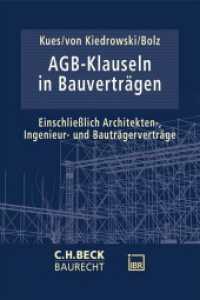 AGB-Klauseln in Bauverträgen : Einschließlich Architekten-, Ingenieur- und Bauträgerverträge (C.H. Beck Baurecht) （2023. XXXV, 794 S. 240 mm）