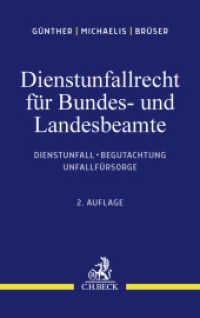 Dienstunfallrecht für Bundes- und Landesbeamte （2. Aufl. 2024. XXXVII, 324 S. 224 mm）