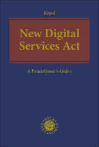 New Digital Services Act : A Practitioner's Guide (Kooperationswerke Beck - Hart) （2024. 306 S. 240 mm）