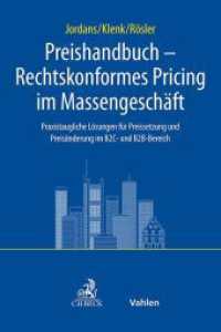 Preishandbuch - Rechtskonformes Pricing im Massengeschäft （2023. XIII, 237 S. mit 13 Abbildungen. 240 mm）