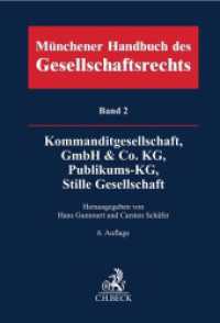 Münchener Handbuch des Gesellschaftsrechts  Bd. 2: Kommanditgesellschaft, GmbH & Co. KG, Publikums-KG, Stille Gesellscha （6. Aufl. 2024. CII, 2334 S. 240 mm）