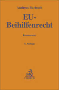 EU-Beihilfenrecht : Art. 106-109 AEUV, Art. 93 AEUV, De-minimis-Verordnung, DAWI-Paket, Allgemeine Gruppenfreistellungsverordnung sowie Verfahrensverordnung. Kommentar (Gelbe Erläuterungsbücher) （4. Aufl. 2025. 1000 S. 194 mm）