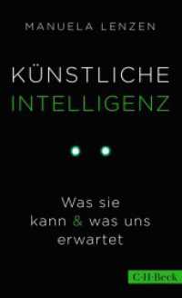 Künstliche Intelligenz : Was sie kann & was uns erwartet （6. Aufl. 2024. 272 S. 205 mm）