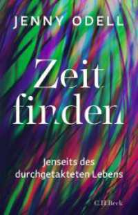 Zeit finden : Jenseits des durchgetakteten Lebens （2023. 440 S. mit 60 Abbildungen. 217 mm）
