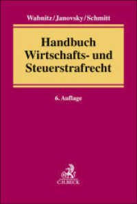 ドイツ経済・租税刑法ハンドブック（第６版）<br>Handbuch Wirtschafts- und Steuerstrafrecht （6. Aufl. 2024. LX, 2619 S. 240 mm）