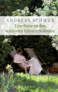 Eine Reise zu den schönsten Künstlerkolonien （2024. 127 S. mit 10 Abbildungen. 166 mm）