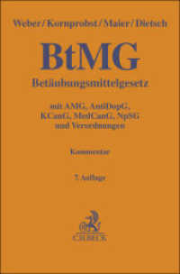 Betäubungsmittelgesetz. BtMG : Arzneimittelgesetz, Anti-Doping-Gesetz, Konsumcannabisgesetz, Medizinal-Cannabisgesetz, Neue-psychoaktive-Stoffe-Gesetz. Kommentar (Gelbe Erläuterungsbücher) （7. Aufl. 2025. 2400 S. 194 mm）