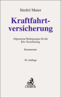 Kraftfahrtversicherung. AKB : Kommentar zu den AKB sowie zu weiteren Gesetzes- und Regelwerken in der Kraftfahrtversicherung (Grauer Kommentar) （20. Aufl. 2025. 1400 S. 224 mm）