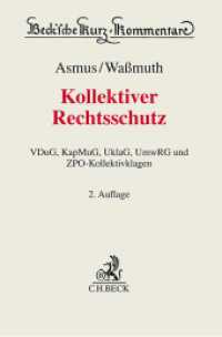 Kollektiver Rechtsschutz : VDuG, KapMuG, UKlaG, UmwRG und ZPO-Kollektivklagen (Beck'sche Kurz-Kommentare) （2. Aufl. 2025. 1200 S. 194 mm）