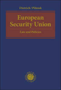 European Security Union : Law and Policies （2024. XXI, 411 S. 240 mm）