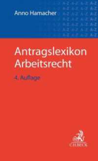 Antragslexikon Arbeitsrecht （4. Aufl. 2024. XXVIII, 618 S. 240 mm）