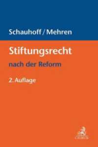 Stiftungsrecht nach der Reform （2. Aufl. 2024. XXIX, 364 S. 240 mm）