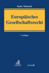 Europäisches Gesellschaftsrecht : Sonderausgabe aus: Dauses, Handbuch des EU-Wirtschaftsrechts （2. Aufl. 2024. 260 S. mit ca. 3 Abbildungen. 240 mm）