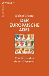 Der europäische Adel : Vom Mittelalter bis zur Gegenwart (C.H.BECK Wissen 2379) （3. Aufl. 2024. 128 S. 180 mm）