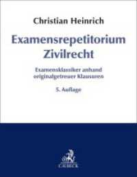 Examensrepetitorium Zivilrecht : Examensklassiker anhand originalgetreuer Klausuren （5. Aufl. 2024. XVIII, 599 S. 260 mm）
