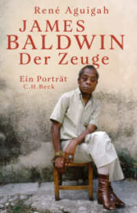 James Baldwin : Der Zeuge （2024. 208 S. mit ca. 6 Abbildungen. 217 mm）