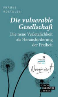 Die vulnerable Gesellschaft : Die neue Verletzlichkeit als Herausforderung der Freiheit. Nominiert für den Deutschen Sachbuchpreis 2024 （4. Aufl. 2025. 189 S. 205 mm）