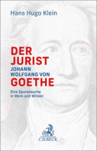 Der Jurist Johann Wolfgang von Goethe : Eine Spurensuche in Werk und Wirken （2023. 290 S. 217 mm）