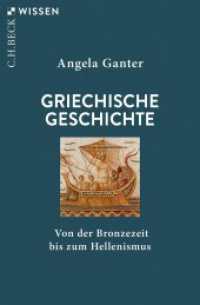 Griechische Geschichte : Von der Bronzezeit bis zum Hellenismus (C.H.BECK Wissen 2952) （2024. 128 S. mit 2 Karten. 180 mm）