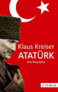 Atatürk : Eine Biographie （3. Aufl. 2023. 336 S. mit 38 Abbildungen und 4 Karten. 194 mm）