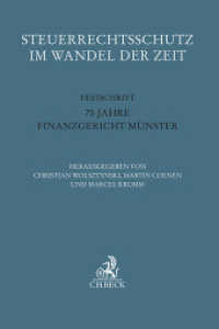 Steuerrechtsschutz im Wandel der Zeit : Festschrift 75 Jahre Finanzgericht Münster (Festschriften, Festgaben, Gedächtnisschriften) （2024. 400 S. 240 mm）