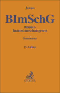 Bundes-Immissionsschutzgesetz : unter Berücksichtigung der Bundes-Immissionsschutzverordnungen, der TA Luft sowie der TA Lärm (Gelbe Erläuterungsbücher) （15. Aufl. 2024. XXII, 1150 S. 194 mm）