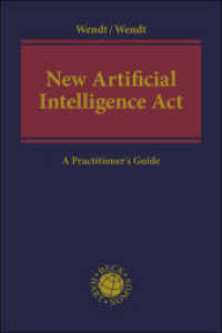 New Artificial Intelligence Act : A Practitioner's Guide (Beck international) （2025. 200 S. 240 mm）