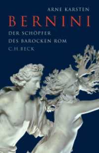 Bernini : Der Schöpfer des barocken Rom （3. Aufl. 2024. 272 S. mit 51 Abbildungen und 1 Karte. 217 mm）