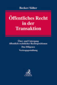 Öffentliches Recht in der Transaktion : Über- und Untergang öffentlich-rechtlicher Rechtspositionen, Due Diligence, Vertragsgestaltung （2024. 950 S. 240 mm）