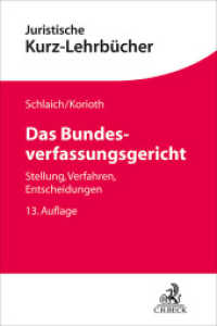 Das Bundesverfassungsgericht : Stellung, Verfahren, Entscheidungen (Kurzlehrbücher für das Juristische Studium) （13. Aufl. 2024. XXIV, 504 S. 240 mm）