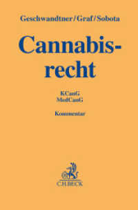 Cannabisrecht : MedCanG, KCanG (Gelbe Erläuterungsbücher) （2025. 700 S. 194 mm）