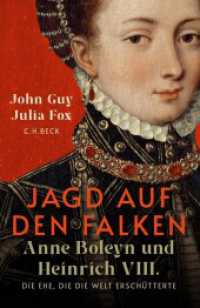 Jagd auf den Falken : Anne Boleyn und Heinrich VIII. （2. Aufl. 2025. 603 S. mit 28 farbigen Abbildungen. 217 mm）