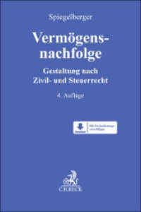 Vermögensnachfolge : Gestaltung nach Zivil- und Steuerrecht （4. Aufl. 2025. 800 S. Mit Formulierungsvorschlägen zum Download.）