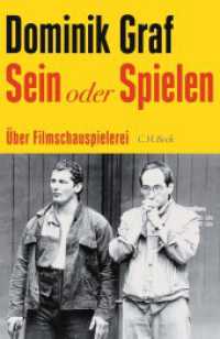 Sein oder Spielen : Über Filmschauspielerei （2025. 391 S. mit 90 Abbildungen. 217 mm）