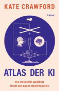Atlas der KI : Die materielle Wahrheit hinter den neuen Datenimperien （3. Aufl. 2025. 336 S. mit 31 Abbildungen. 217 mm）