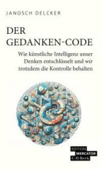 Der Gedanken-Code : Wie künstliche Intelligenz unser Denken entschlüsselt und wir trotzdem die Kontrolle behalten （2024. 190 S. 205 mm）