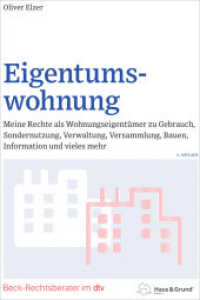 Eigentumswohnung : Meine Rechte als Wohnungseigentümer zu Gebrauch, Sondernutzung, Verwaltung, Versammlung, Bauen, Information und vieles mehr （6. Aufl. 2024. III, 594 S. 240 mm）