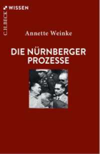 Die Nürnberger Prozesse (C.H.BECK Wissen 2404) （4. Aufl. 2024. 128 S. 180 mm）