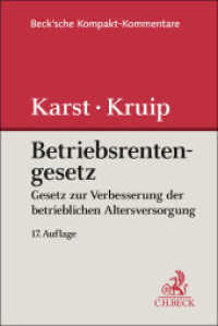 Betriebsrentengesetz. BetrAVG : Gesetz zur Verbesserung der betrieblichen Altersversorgung und Versorgungsausgleich (Beck'sche Kompakt-Kommentare) （17. Aufl. 2025. 600 S. 194 mm）