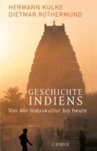 Geschichte Indiens : Von der Induskultur bis heute （6. Aufl. 2024. 526 S. mit 21 Abbildungen und 15 Karten. 217 mm）
