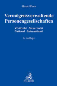 Vermögensverwaltende Personengesellschaften : Zivilrecht - Steuerrecht, National - International （6. Aufl. 2025. XXXIV, 394 S. 240 mm）