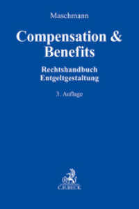 Compensation & Benefits : Rechtshandbuch Entgeltgestaltung （3. Aufl. 2025. LII, 879 S. 240 mm）
