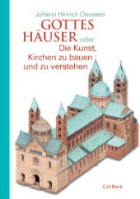 Gottes Häuser : oder Die Kunst, Kirchen zu bauen und zu verstehen. Vom frühen Christentum bis heute （3. Aufl. 2024. 288 S. mit 48 Abbildungen. 240 mm）