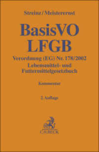 BasisVO / LFGB : Verordnung (EG) Nr. 178/2002 / Lebensmittel- und Futtermittelgesetzbuch (Gelbe Erläuterungsbücher) （2. Aufl. 2024. XXVII, 1220 S. 194 mm）