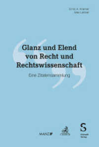 Glanz und Elend von Recht und Rechtswissenschaft : Eine Zitatsammlung （2. Aufl. 2024. 230 S. 215 mm）