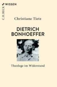 Dietrich Bonhoeffer : Theologe im Widerstand (C.H.BECK Wissen 2775) （3. Aufl. 2024. 144 S. mit 12 Abbildungen. 180 mm）