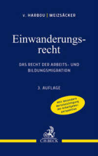 Einwanderungsrecht : Das Recht der Arbeits- und Bildungsmigration （3. Aufl. 2025. 400 S. 224 mm）